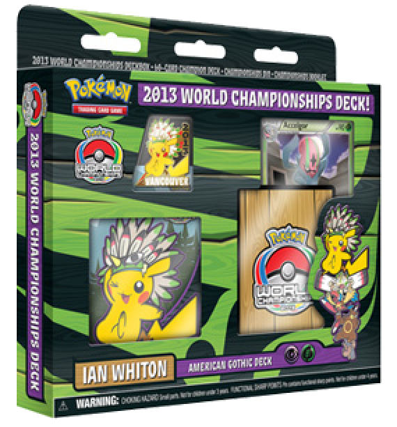 2013 World Championships Deck (American Gothic Deck - Ian Whiton) Pokémon