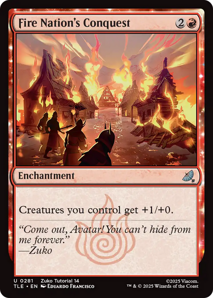 Fire Nation's Conquest (0281) [Avatar: The Last Airbender: Eternal-Legal] Magic: The Gathering