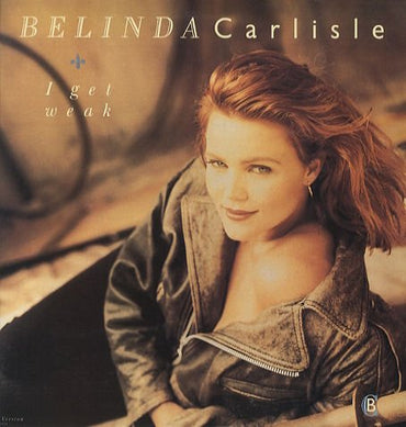 I Get Weak [Vinyl] Belinda Carlisle VINYL