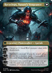 Recyclops, Eco-friendly - Garruk Relentless [Secret Lair Drop Series] Magic: The Gathering