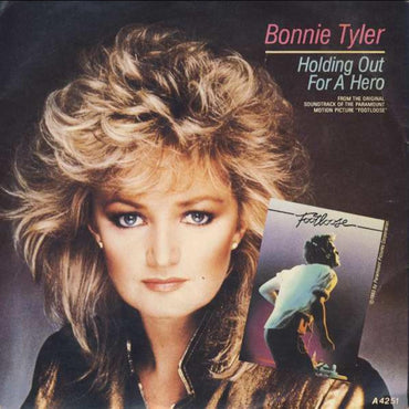 Holding Out For A Hero 7" 45 Bonnie Tyler [Vinyl] VINYL