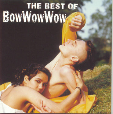 The Best of Bow Wow Wow CD