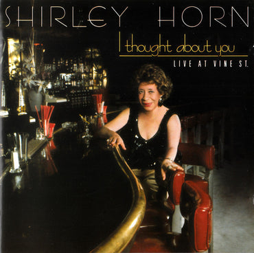 Shirley Horn -I Thought About You/Live At Vine St. CD