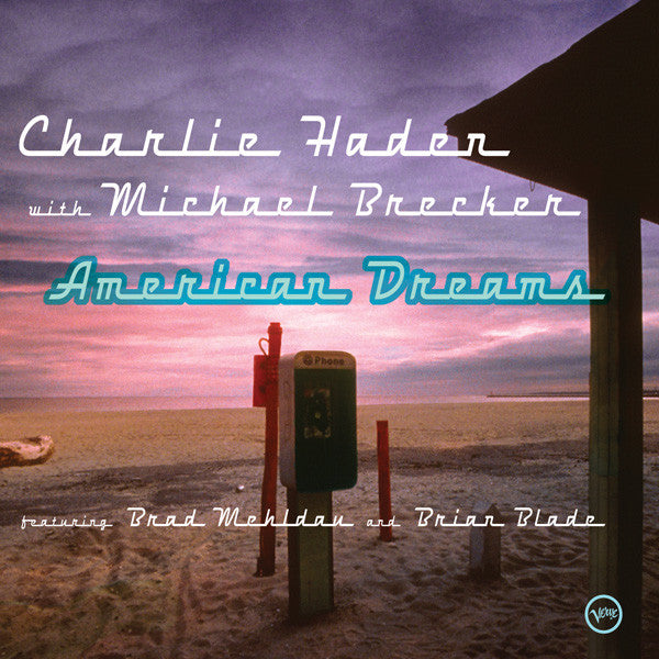 Charlie Haden With Michael Brecker Featuring Brad Mehldau And Brian Blade -American Dreams CD