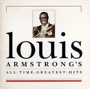 Louis Armstrong -Louis Armstrong's All Time Greatest Hits CD