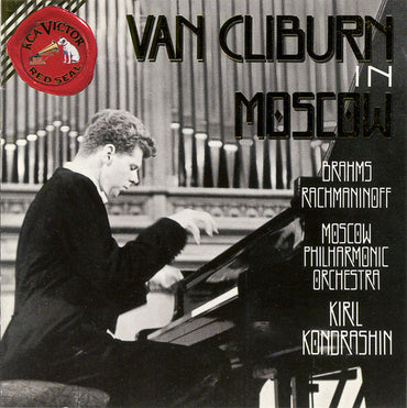 Van Cliburn, Moscow Philharmonic Orchestra, Kiril Kondrashin : Johannes Brahms, Sergei Vasilyevich Rachmaninoff -Van Cliburn In Moscow CD