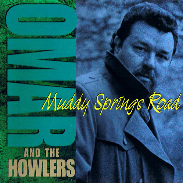 Omar And The Howlers -Muddy Springs Road CD