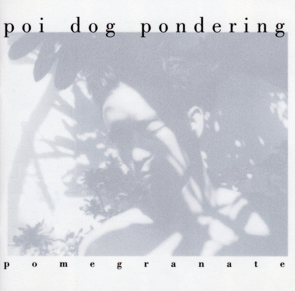 Poi Dog Pondering -Pomegranate CD