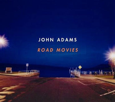 John Adams -Road Movies CD