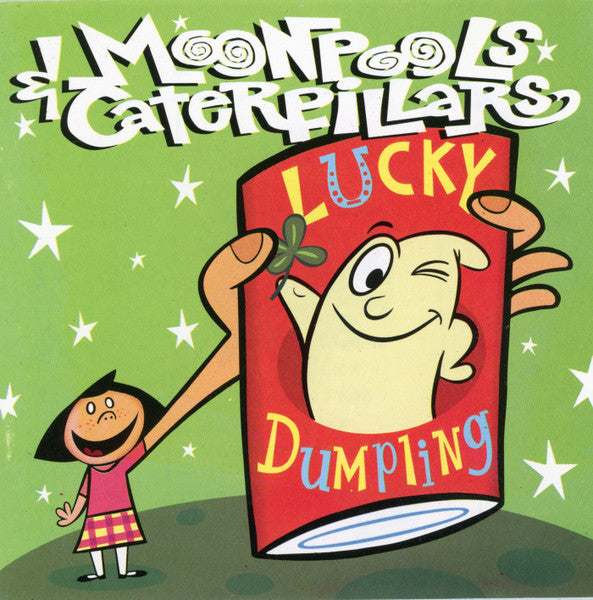 Moonpools & Caterpillars -Lucky Dumpling CD