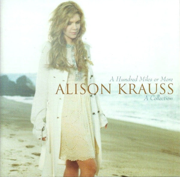 Alison Krauss -A Hundred Miles Or More: A Collection CD