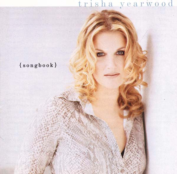 Trisha Yearwood -(Songbook) A Collection Of Hits CD