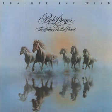 Bob Seger And The Silver Bullet Band -Against The Wind CD
