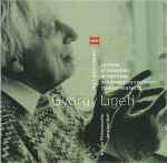 György Ligeti - Berliner Philharmoniker, Jonathan Nott -The Ligeti Project II: Lontano / Atmosphères / Apparitions / San Francisco Polyphony / Concert Românesc CD