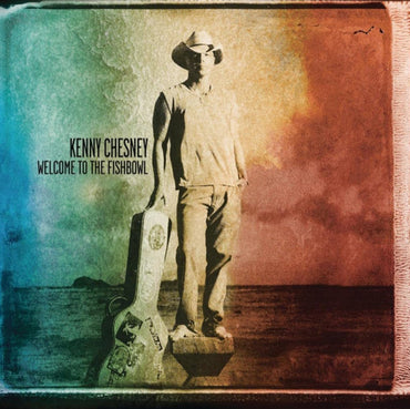 Kenny Chesney -Welcome To The Fishbowl CD
