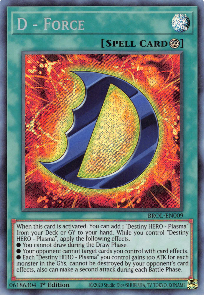 D - Force [BROL-EN009] Secret Rare Yu-Gi-Oh!