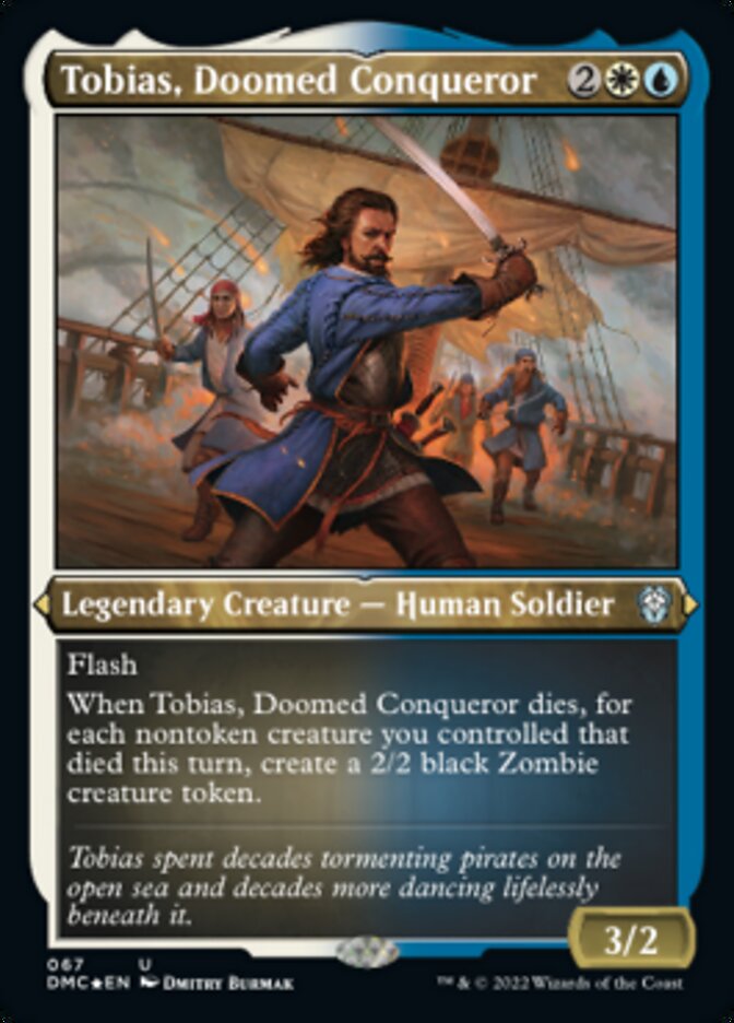 Tobias, Doomed Conqueror (Foil Etched) [Dominaria United Commander] Magic: The Gathering