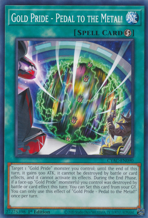 Gold Pride - Pedal to the Metal! [CYAC-EN090] Common Yu-Gi-Oh!