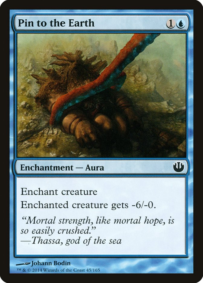 Pin to the Earth [Journey into Nyx] Magic: The Gathering