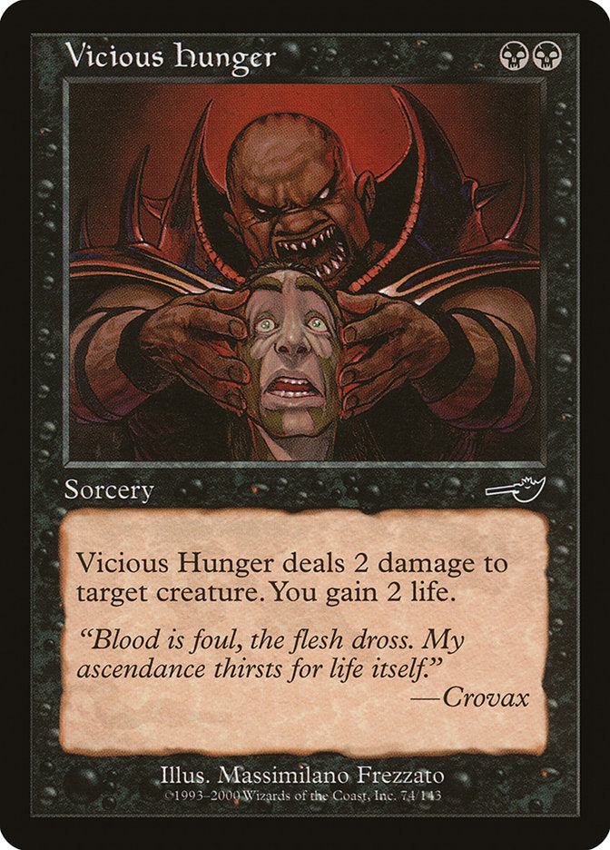 Vicious Hunger [Nemesis] Magic: The Gathering