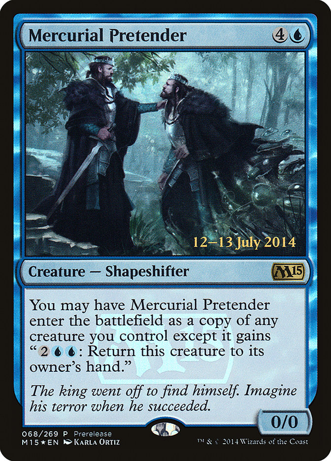 Mercurial Pretender [Magic 2015 Prerelease Promos] Magic: The Gathering